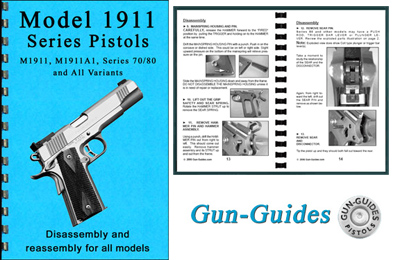Model 1911 Pistols Disassembly and Reassembly Guide - Gun Guides