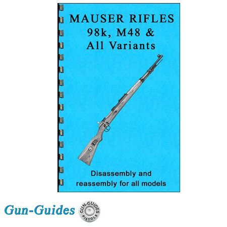 Mauser Disassembly and Reassembly Guide - Gun Guides
