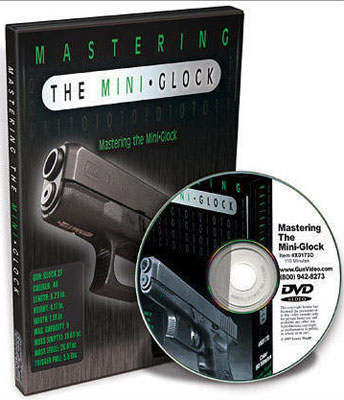 Mastering the Mini Glock DVD - Gun Video