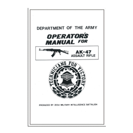 AK-47 Operators Manual - Military Manual