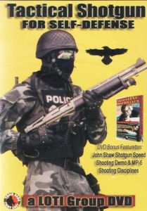**Tactical Shotgun for Self Defense DVD - Loti Productions